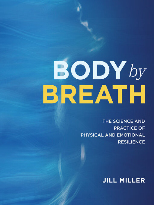 Title details for Body by Breath by Jill Miller - Available